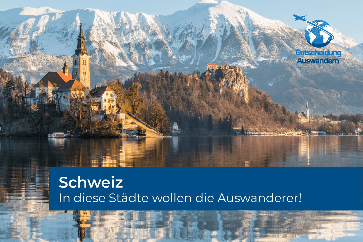 Die beliebtesten Städte in der Schweiz für Auswanderer