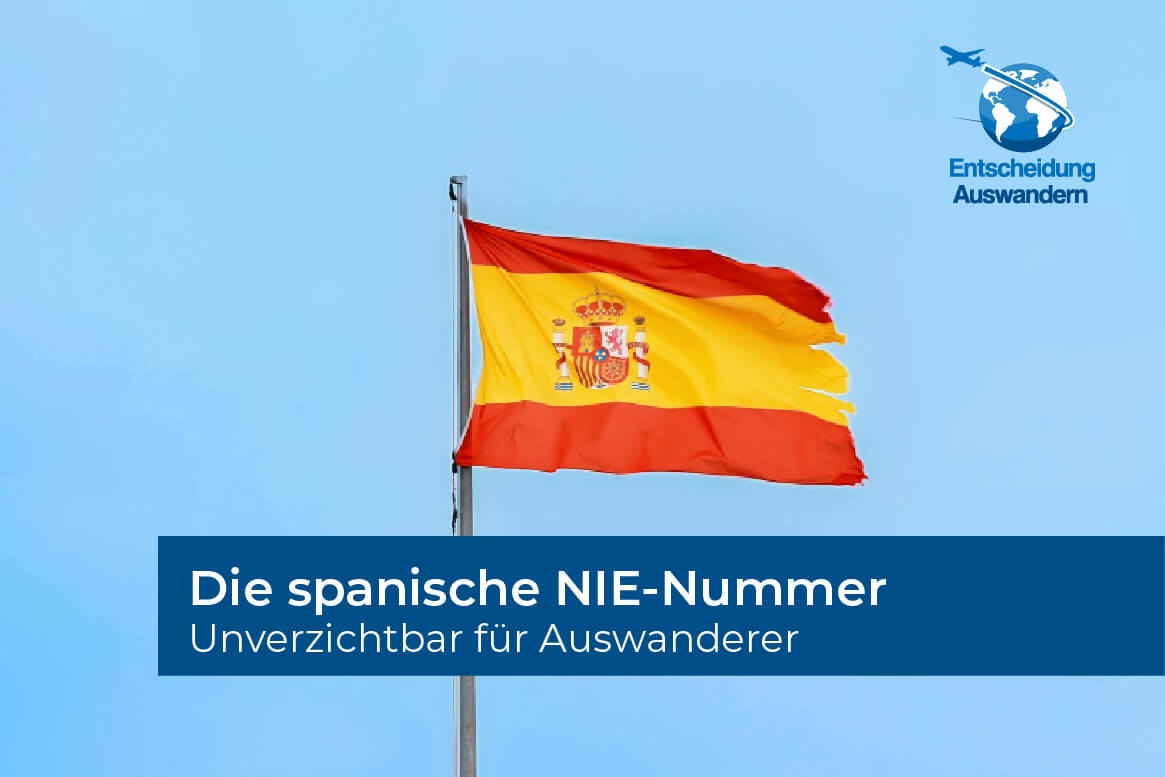 Was ist eine spanische NIE-Nummer und warum brauchst du diese?