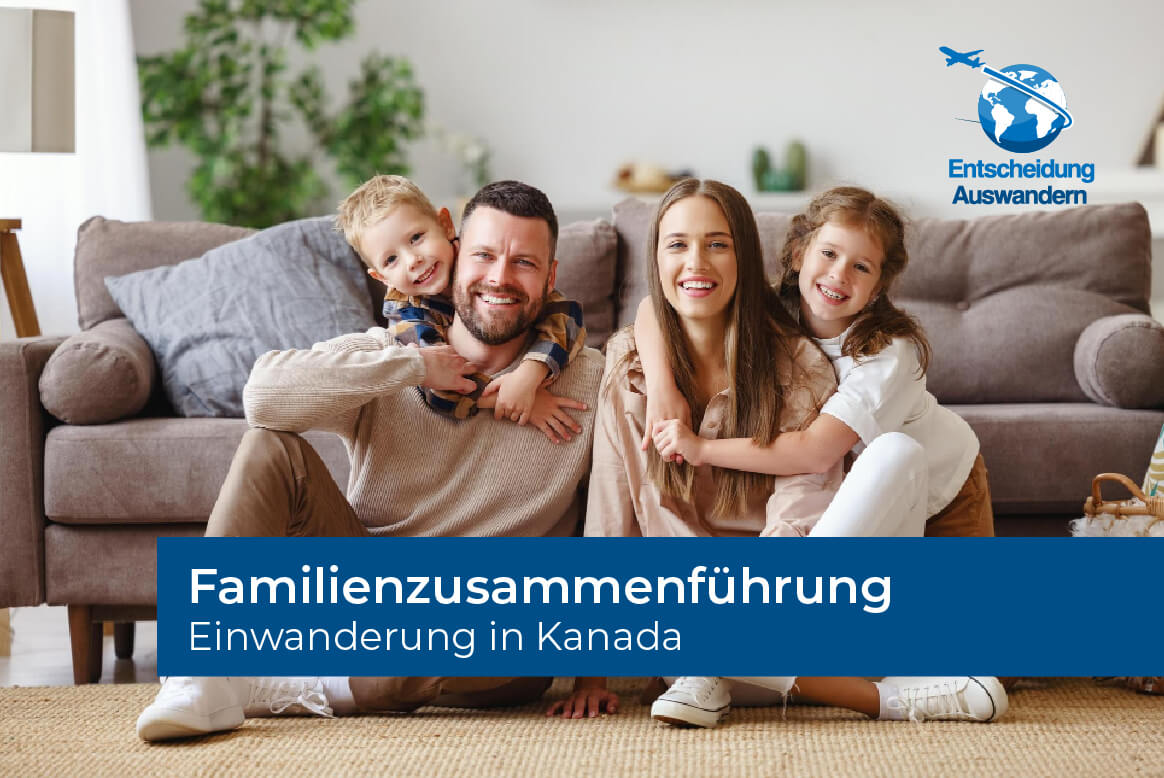 Einwanderung nach Kanada durch Familienzusammenführung
