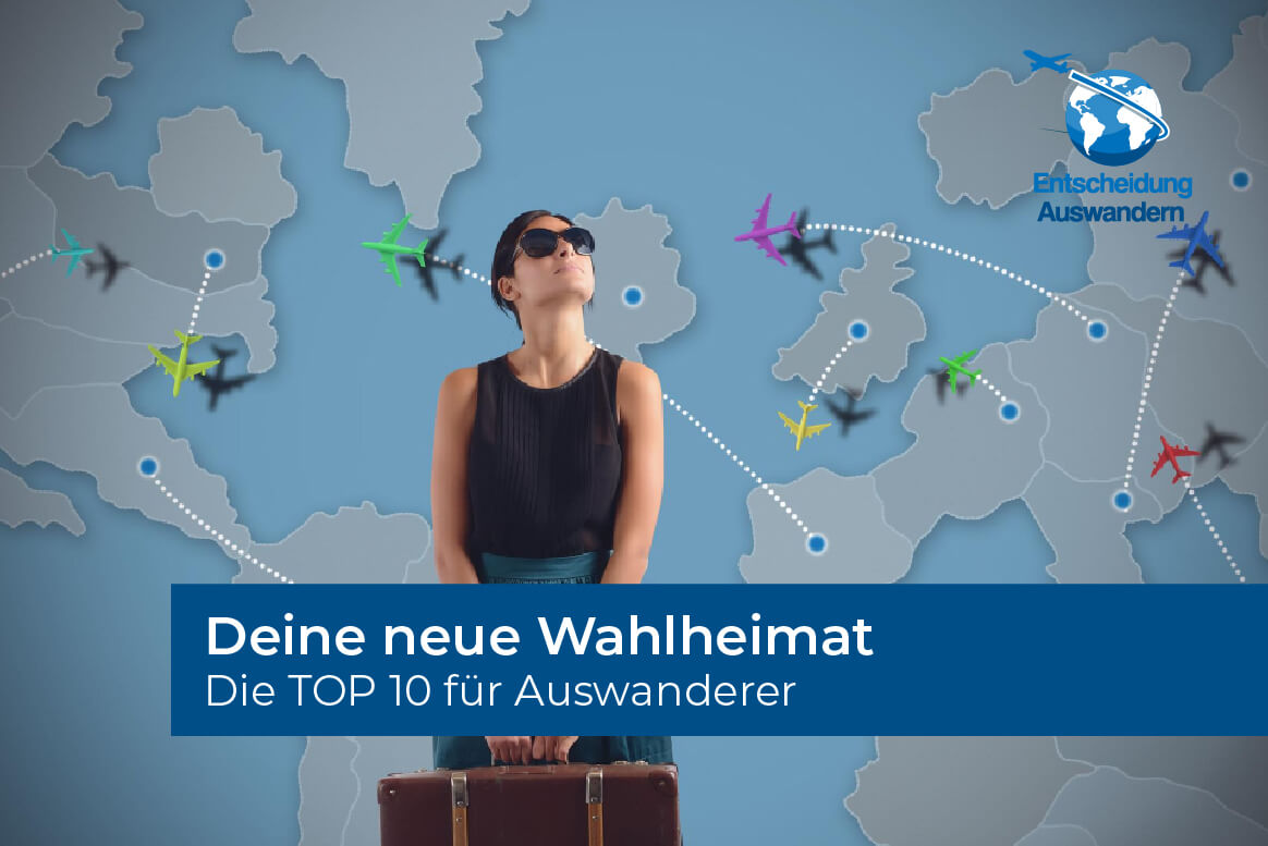Top 10 Zielländer für Auswanderer