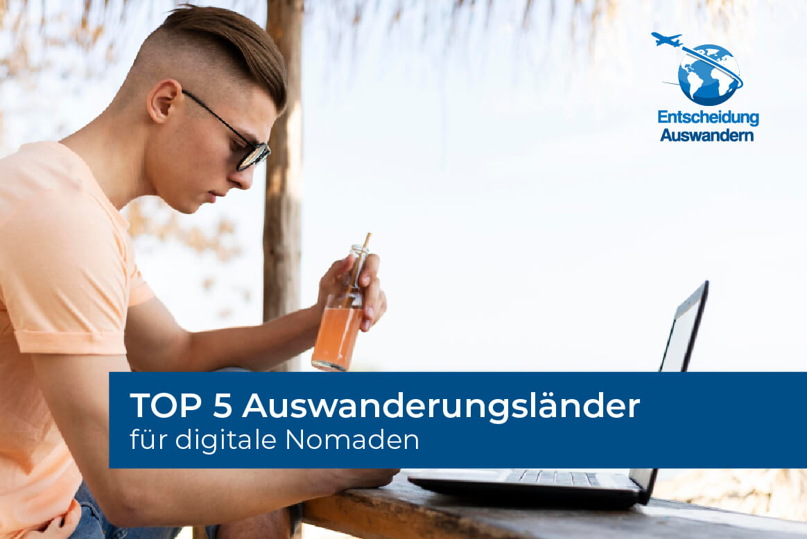 TOP 5 Auswanderungsländer für digitale Nomaden